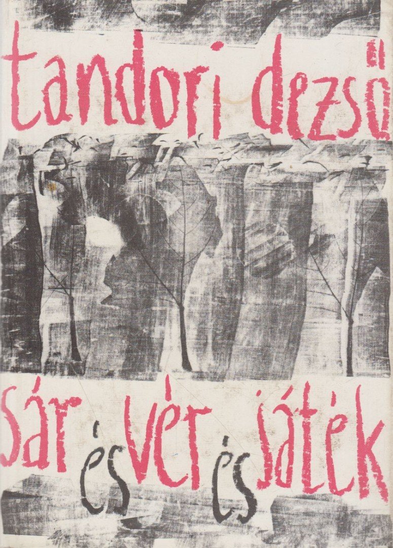 TANDORI DEZSŐ - Sár és vér és játék [antikvár]