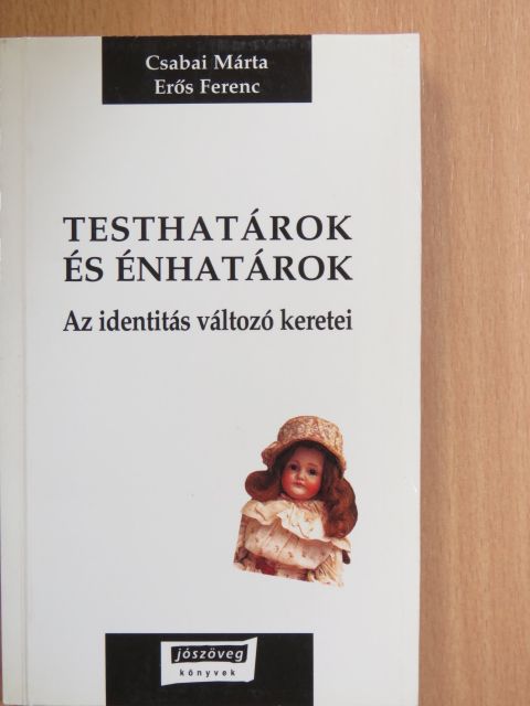 Csabai Márta - Testhatárok és énhatárok [antikvár]