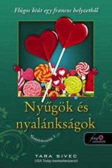 Tara Sivec - Nyűgök és nyalánkságok [antikvár]