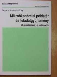 Berde Éva - Mikroökonómiai példatár és feladatgyűjtemény a Közgazdaságtan I. című tankönyvhöz [antikvár]