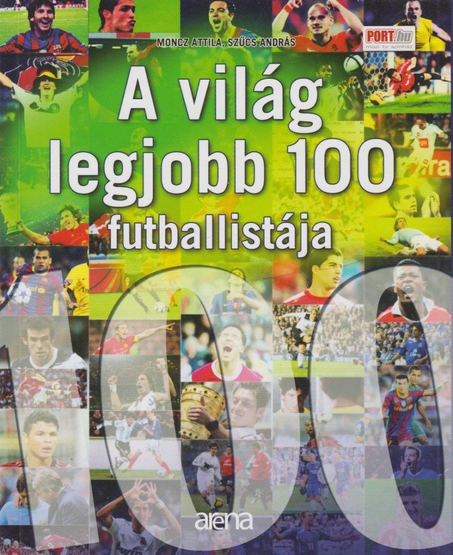 A világ legjobb 100 futballistája [antikvár]