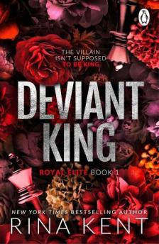Rina Kent - Deviant King (Royal Elite Series, Book 1)