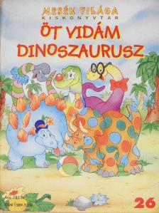 Öt vidám dinoszaurusz [antikvár]