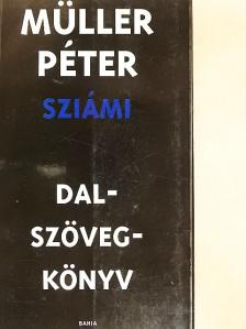 Müller Péter Sziámi - Dal-szöveg-könyv [antikvár]