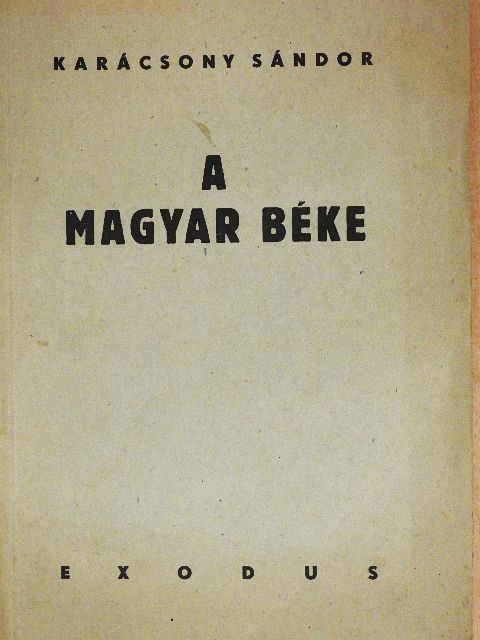 Karácsony Sándor - A magyar béke [antikvár]