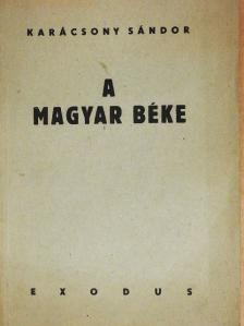 Karácsony Sándor - A magyar béke [antikvár]