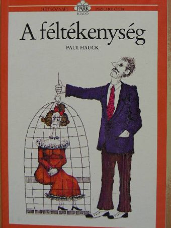 Paul Hauck - A féltékenység [antikvár]
