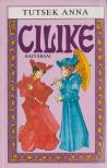 Tutsek Anna - Cilike bajtársai [antikvár]