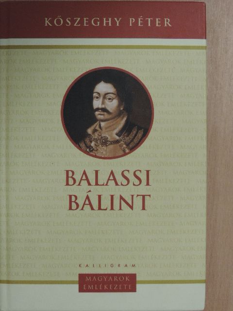 Kőszeghy Péter - Balassi Bálint [antikvár]