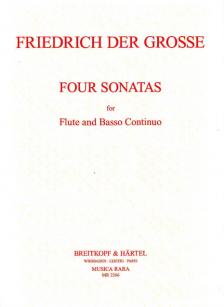 GROSSE, FRIEDRICH DER - FOUR SONATAS FOR FLUTE AND BASSO CONTINUO, FIRST PRINTING (MARY OLESKIEWICZ)