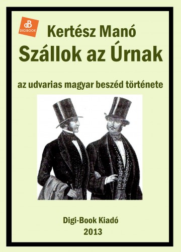 KERTÉSZ MANÓ - Szállok az úrnak [eKönyv: epub, mobi]