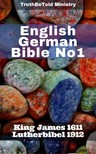 TruthBeTold Ministry, Joern Andre Halseth, King James, Martin Luther - English German Bible No1 [eKönyv: epub, mobi]