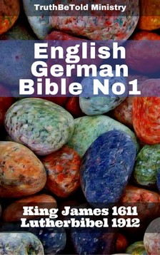 TruthBeTold Ministry, Joern Andre Halseth, King James, Martin Luther - English German Bible No1 [eKönyv: epub, mobi]