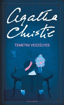 Agatha Christie - Temetni veszélyes [eKönyv: epub, mobi]