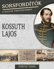 DOBSZAY TAMÁS - KOSSUTH LAJOS