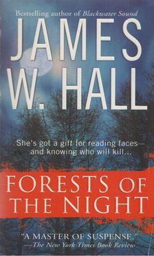 James W. Hall - Forests of the Night [antikvár]