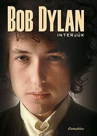 .- - Bob Dylan - Interjúk