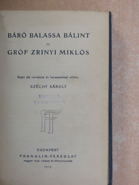 Balassa Bálint - Báró Balassa Bálint és gróf Zrinyi Miklós [antikvár]