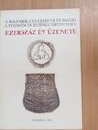 Nagy Ferenc - Ezerszáz év üzenete [antikvár]