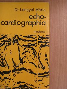 Dr. Lengyel Mária - Echocardiographia [antikvár]