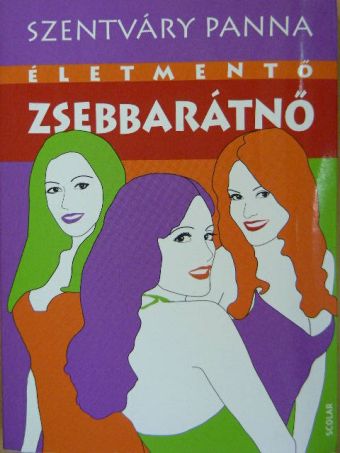 Szentváry Panna - Életmentő zsebbarátnő [antikvár]