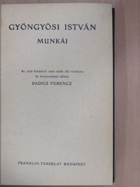 Gyöngyösi István - Gyöngyösi István munkái [antikvár]