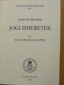 Lenkovics Barnabás - Jogi ismeretek II. [antikvár]