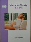 Várandós Mamák Könyve 2004 tavasz-nyár [antikvár]