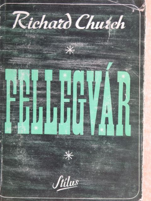 Richard Church - Fellegvár [antikvár]