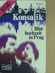 Heinz G. Konsalik - Bluthochzeit in Prag [antikvár]