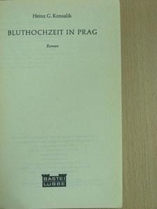 Heinz G. Konsalik - Bluthochzeit in Prag [antikvár]