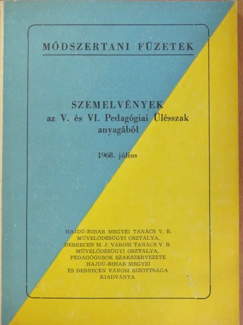 Bakonyi Pál - Szemelvények az V. és VI. Pedagógiai Ülésszak anyagából [antikvár]