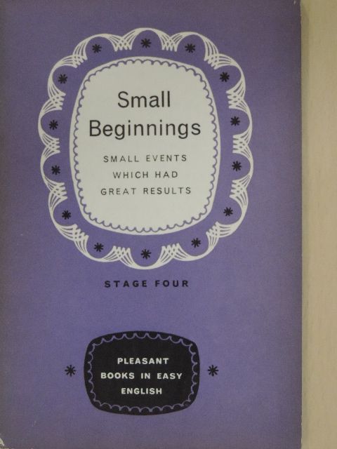 G. C. Thornley - Small Beginnings [antikvár]