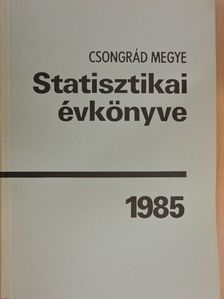 Csongrád megye statisztikai évkönyve 1985 [antikvár]