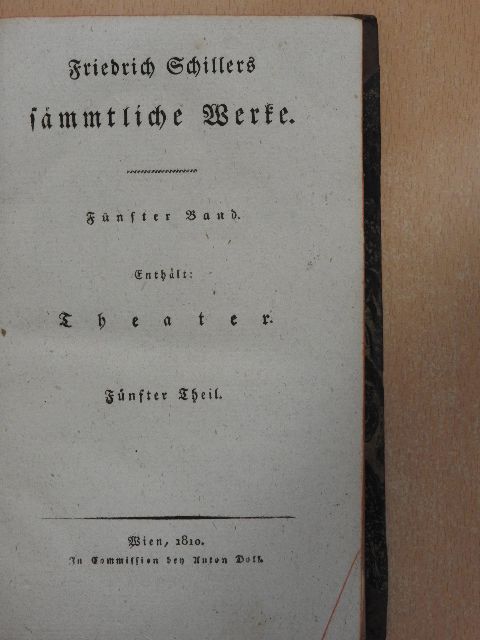Friedrich Schiller - Friedrich Schillers Sämmtliche Werke V. (gótbetűs) (töredék) [antikvár]