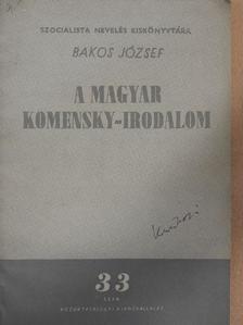 Bakos József - A magyar Komensky-irodalom [antikvár]