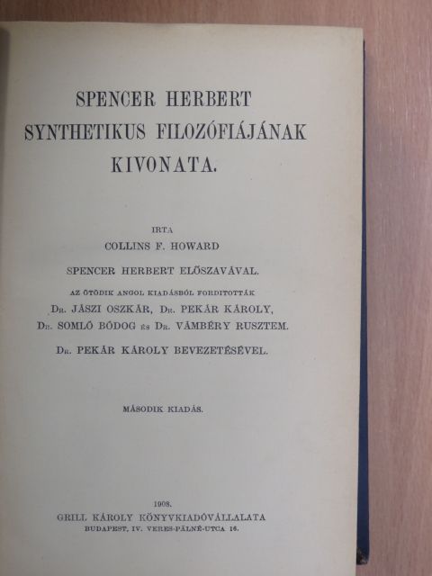 Collins F. Howard - Spencer Herbert synthetikus filozófiájának kivonata [antikvár]