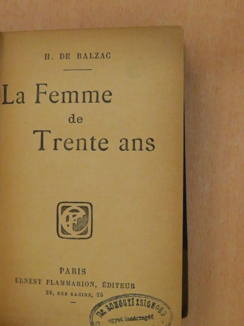 H. de Balzac - La Femme de Trente ans [antikvár]
