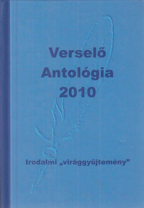 Komáromi János - Verselő antológia 2010 [antikvár]