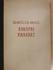Szabolcsi Bence - Európai virradat [antikvár]