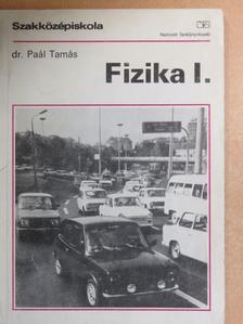 Dr. Paál Tamás - Fizika I. [antikvár]