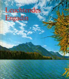 Paul Emanuel Müller - Leuchtendes Engadin [antikvár]
