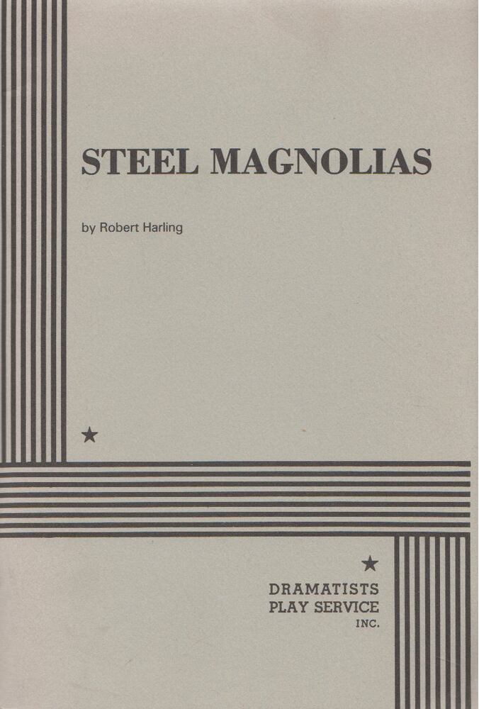 Robert Harling - Steel Magnolias [antikvár]