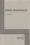 Robert Harling - Steel Magnolias [antikvár]
