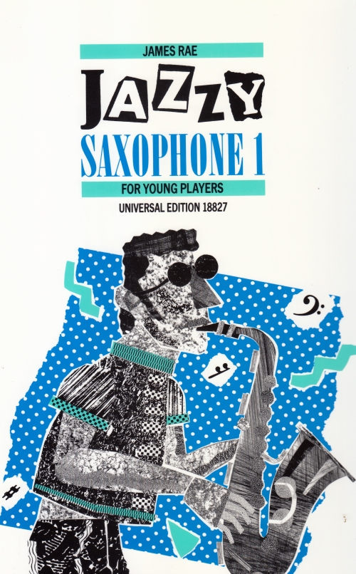 RAE, JAMES - JAZZY SAXOPHONE 1 FOR YOUNG PLAYERS FOR ALTO OR TENOR SAX. AND PIANO