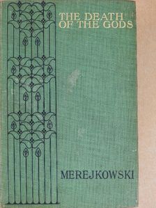 Dimitrij Mereskovszkij - The death of the gods [antikvár]