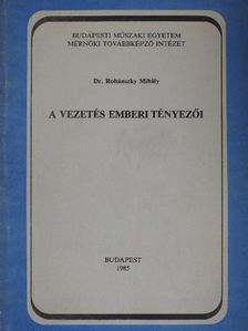 Dr. Rohánszky Mihály - A vezetés emberi tényezői [antikvár]