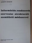 Hámori Sándor - Információs rendszerek szervezése struktúrált szemléletű módszerrel [antikvár]