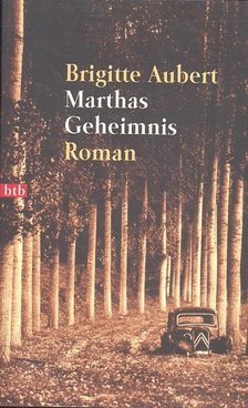 Aubert, Brigitte - Marthas Geheimnis [antikvár]