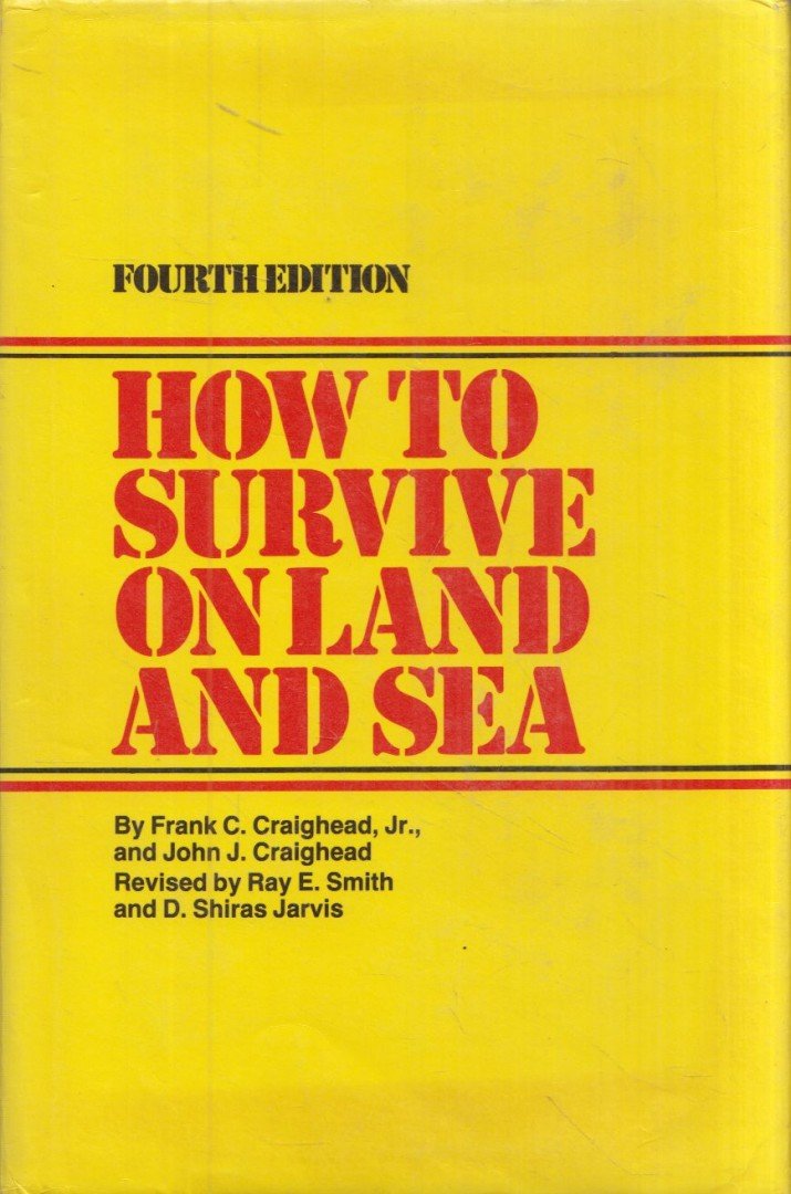 Frank C. Craighead, John J. Craighead - How to Survive on Land and Sea [antikvár]